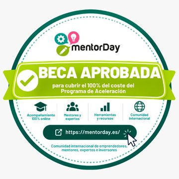 Beca aprobada mentorDay: 100% del Programa de Aceleración